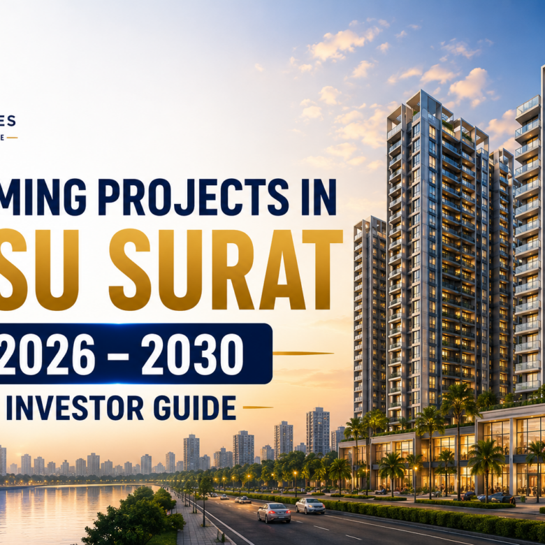 Upcoming Projects in Vesu Surat 2026–2030: Complete Investor Guide